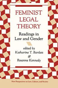 Cover image for Feminist Legal Theory: Readings In Law And Gender