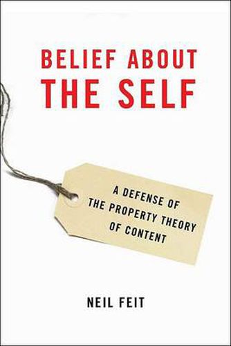 Cover image for Belief about the Self: A Defense of the Property Theory of Content