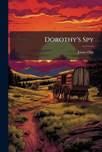 Cover image for Dorothy's Spy