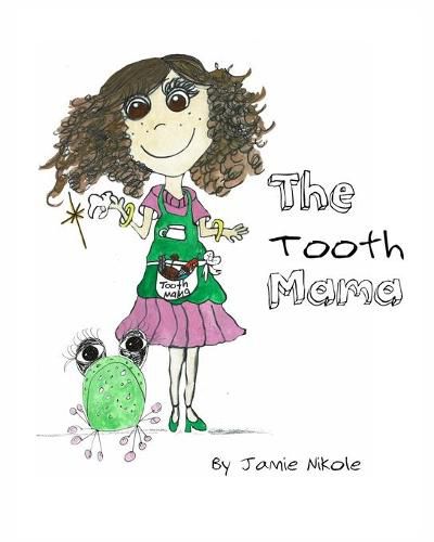 Cover image for The Tooth Mama: More generous and fun than just a fairy