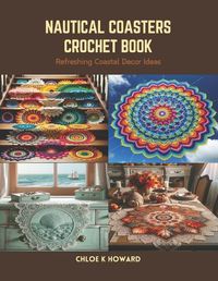 Cover image for Nautical Coasters Crochet Book