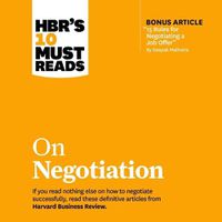 Cover image for Hbr's 10 Must Reads on Negotiation