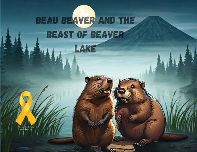 Cover image for Beau Beaver and the Beast of Beaver Lake