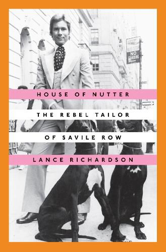 Cover image for House of Nutter: The Rebel Tailor of Savile Row