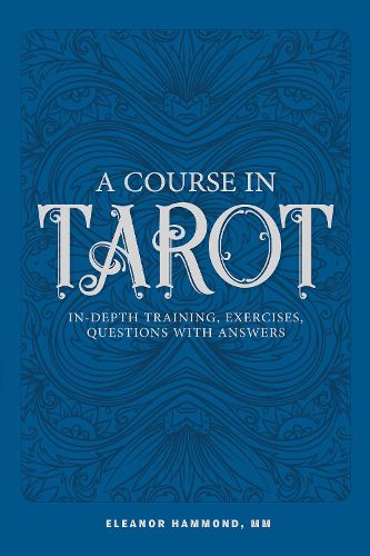 Cover image for Course in Tarot: In-Depth Training, Exercises, Questions with Answers