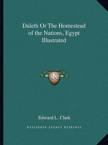 Daleth or the Homestead of the Nations, Egypt Illustrated