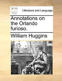 Cover image for Annotations on the Orlando Furioso.