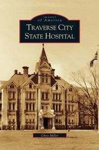 Cover image for Traverse City State Hospital