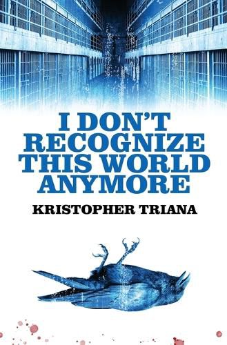 Cover image for I Don't Recognize This World Anymore