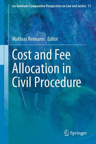 Cover image for Cost and Fee Allocation in Civil Procedure: A Comparative Study