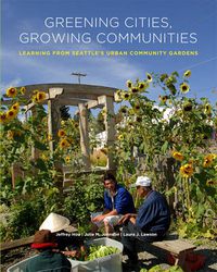 Cover image for Greening Cities, Growing Communities