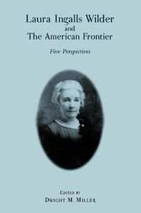 Cover image for Laura Ingalls Wilder and the American Frontier: Five Perspectives