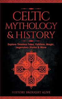 Cover image for Celtic Mythology & History