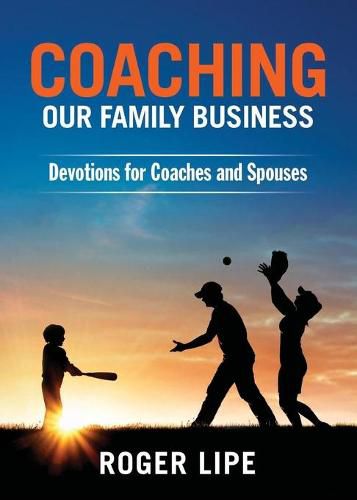 Cover image for Coaching Our Family Business: Devotions for Coaches and Spouses