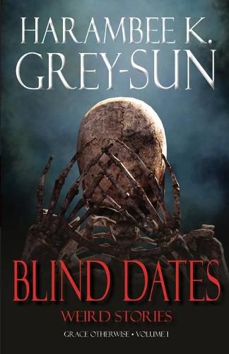 Cover image for Blind Dates: Weird Stories