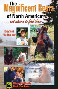 Cover image for Magnificent Bears of North America: And Where to Find Them