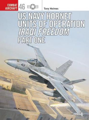 Cover image for US Navy Hornet Units of Operation Iraqi Freedom (Part One)