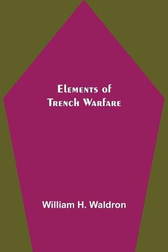 Cover image for Elements of Trench Warfare