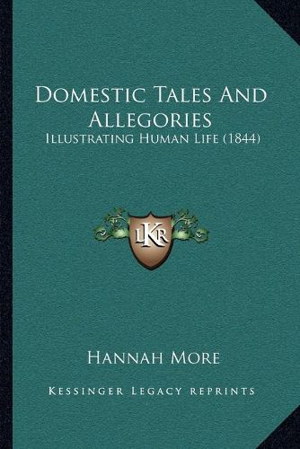 Cover image for Domestic Tales and Allegories: Illustrating Human Life (1844)