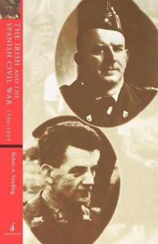 Cover image for The Irish and the Spanish Civil War, 1936-1939