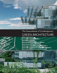 Cover image for The Sourcebook of Contemporary Green Architecture