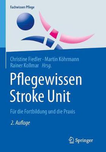 Cover image for Pflegewissen Stroke Unit: Fur die Fortbildung und die Praxis