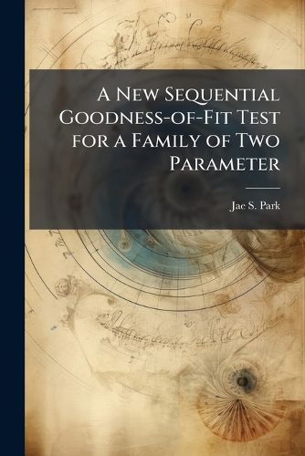 Cover image for A New Sequential Goodness-of-Fit Test for a Family of Two Parameter