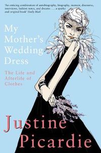 Cover image for My Mother's Wedding Dress: The Life and Afterlife of Clothes