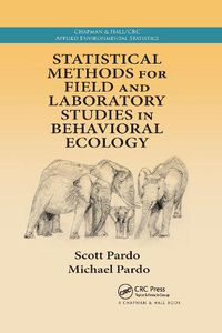 Cover image for Statistical Methods for Field and Laboratory Studies in Behavioral Ecology