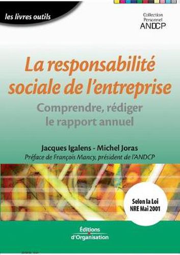 La responsabilite sociale de l'entreprise: Comprendre, rediger le rapport annuel