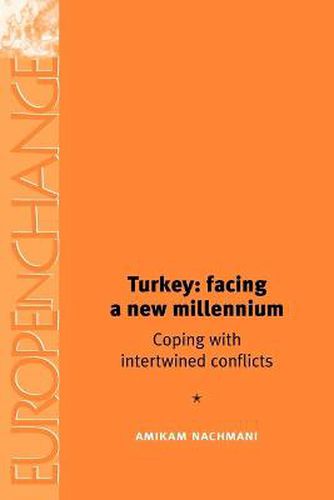 Cover image for Turkey: Facing a New Millennium: Coping with Intertwined Conflicts