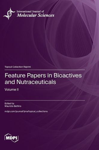 Cover image for Feature Papers in Bioactives and Nutraceuticals