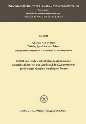 Einfluss Von Rasch Wechselnden Zugspannungen Unterschiedlicher Art Und Groesse Auf Den Zusammenhalt Der in Einem Gespinst Vereinigten Fasern