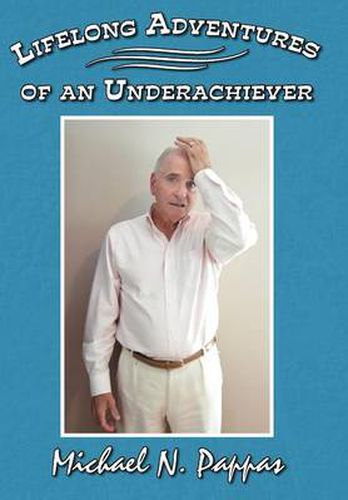 Cover image for Lifelong Adventures of an Underachiever