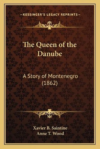 The Queen of the Danube: A Story of Montenegro (1862)