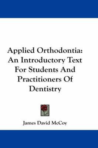 Cover image for Applied Orthodontia: An Introductory Text for Students and Practitioners of Dentistry