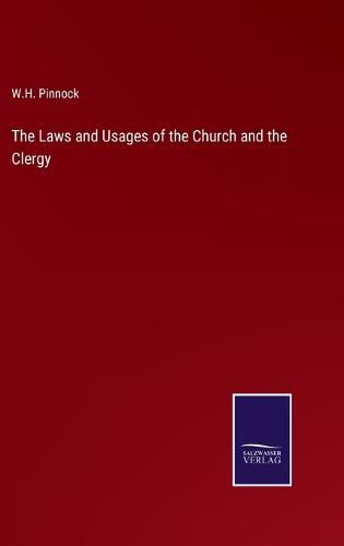 Cover image for The Laws and Usages of the Church and the Clergy