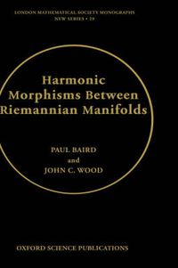 Cover image for Harmonic Morphisms Between Riemannian Manifolds