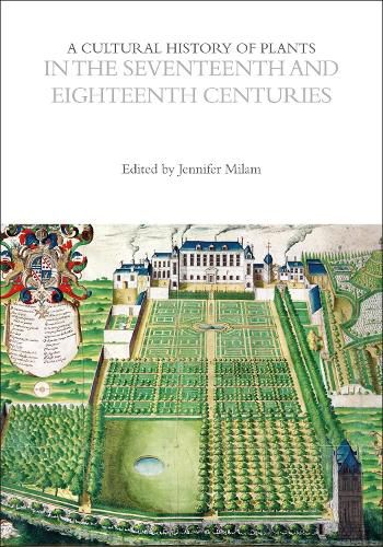 Cover image for A Cultural History of Plants in the Seventeenth and Eighteenth Centuries