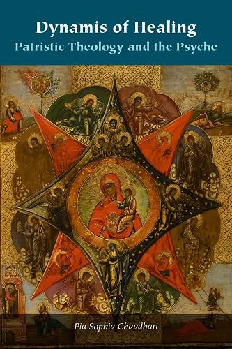 Cover image for Dynamis of Healing: Patristic Theology and the Psyche