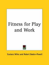 Cover image for Fitness for Play and Work (1912)