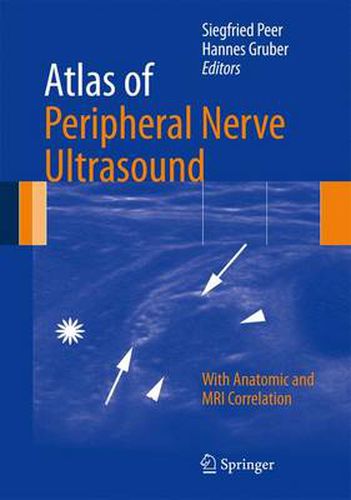 Cover image for Atlas of Peripheral Nerve Ultrasound: With Anatomic and MRI Correlation