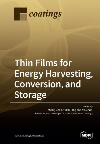 Cover image for Thin Films for Energy Harvesting, Conversion, and Storage
