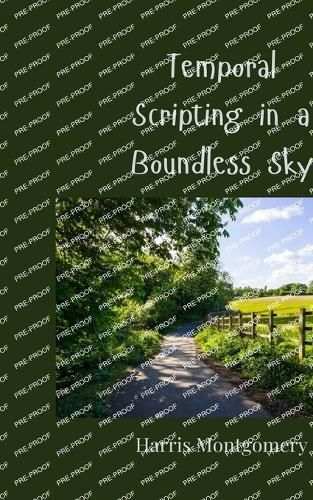 Cover image for Temporal Scripting in a Boundless Sky