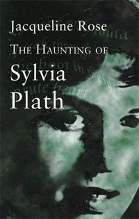 Cover image for The Haunting Of Sylvia Plath