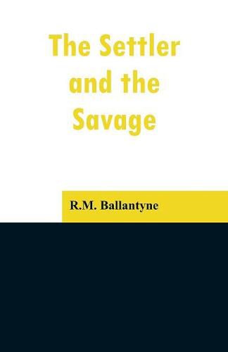 Cover image for The Settler and the Savage