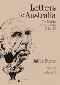 Cover image for Letters to Australia, Volume 5: Essays from 1954-1955