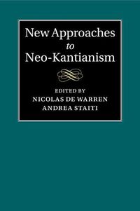Cover image for New Approaches to Neo-Kantianism