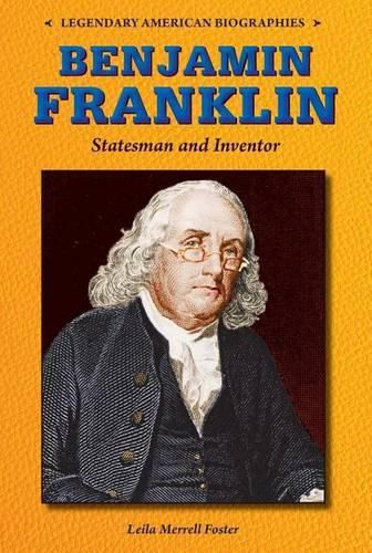 Benjamin Franklin: Statesman and Inventor