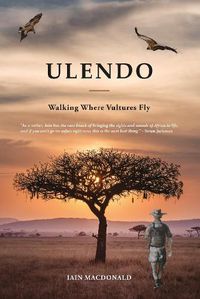 Cover image for Ulendo: Walking Where Vultures Fly